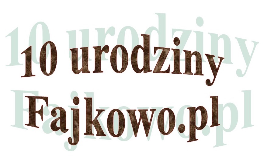 DDD na 10 urodziny Fajkowo.pl